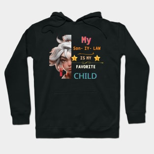 my son in law is my favorite child Hoodie